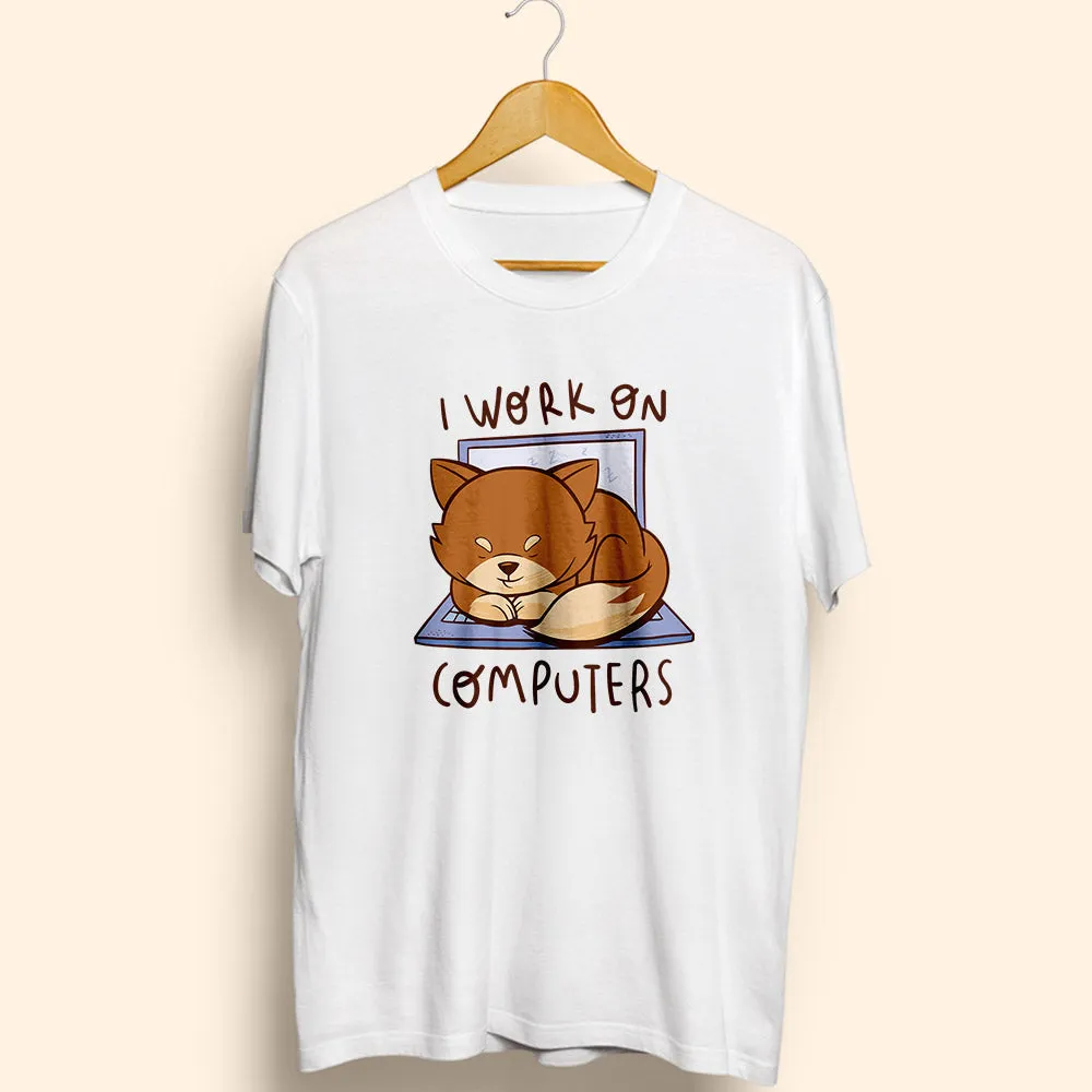 I Work On Computers Cat Half Sleeve T-Shirt
