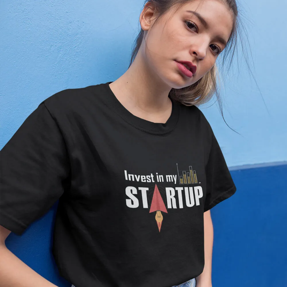 Invest In My Startup Half Sleeve T-Shirt