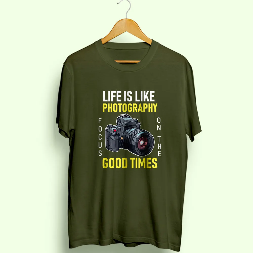 Life Is Like Photography Half Sleeve T-Shirt